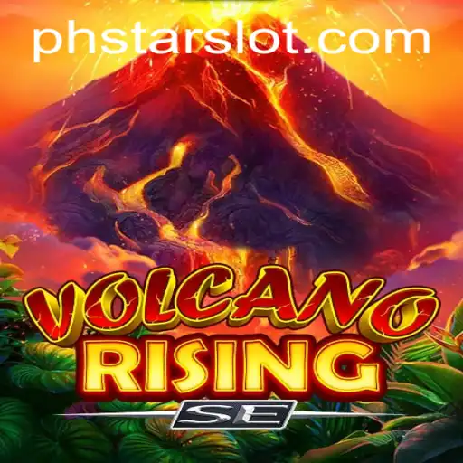 Exploring the Thrilling World of VolcanoRisingSE Amidst the Buzz of Phstar
