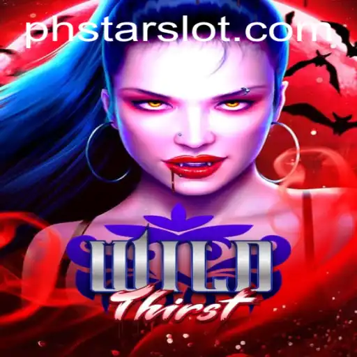 Discovering the WildThirst: A Dive into the Exciting World of Phstar Adventures